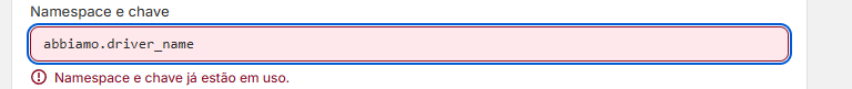 Campo de Namespace e chave preenchido com abbiamo.driver_name