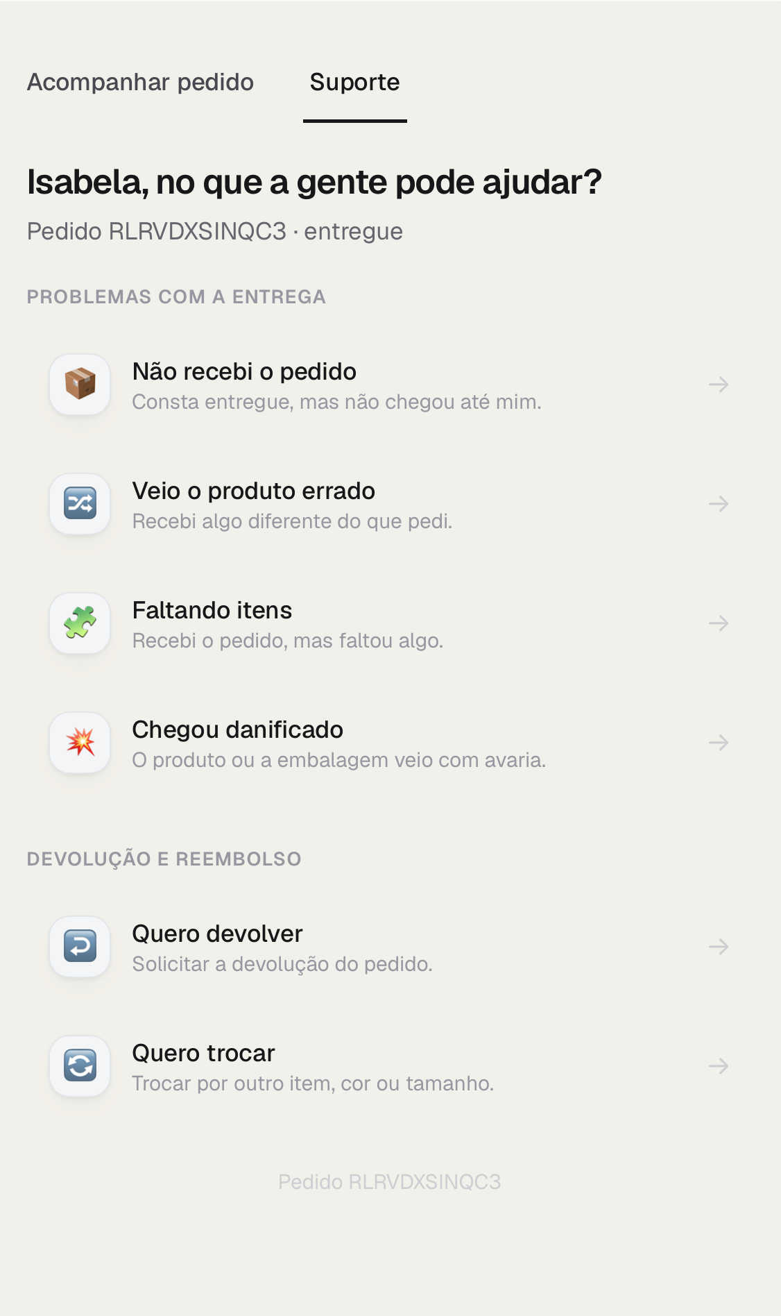 Aba de suporte com o pedido entregue: não recebi, veio o produto errado, faltando itens, chegou danificado, devolver ou trocar
